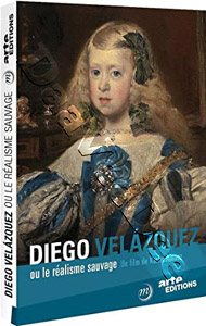 Diego Velzquez ; Wild Realism  | Diego Velzquez ou le ralisme sauvage  |   DVD